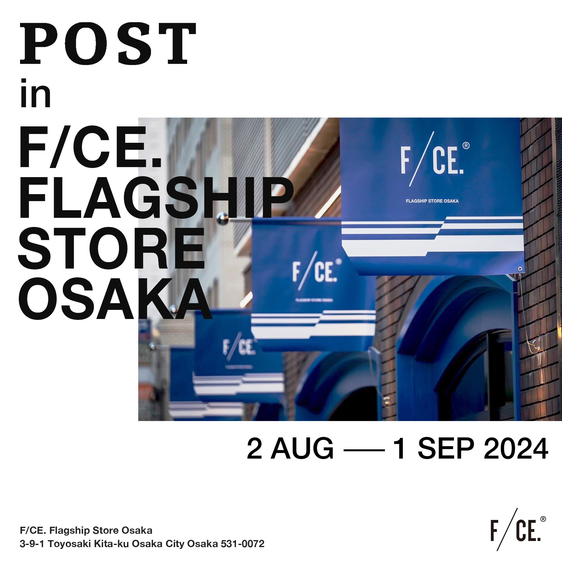 POST in F/CE. Flagship Store Osaka