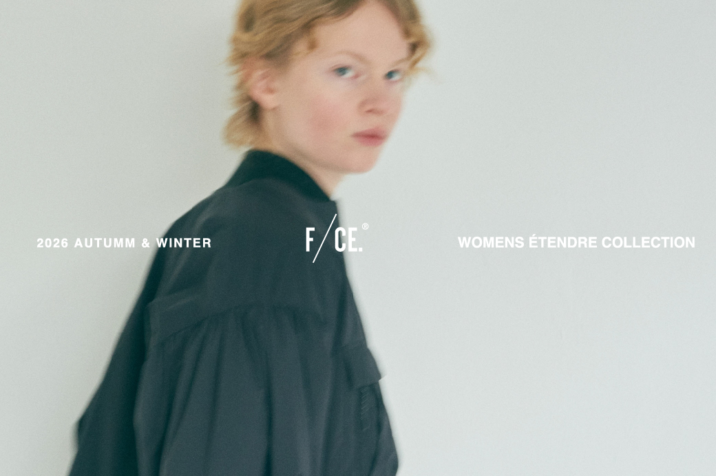 F/CE. 26AW WOMENS COLLECTION  – ÉTENDRE –